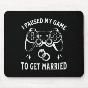 Alfombrilla De Ratón Detuve Mi Juego Para Conseguir Un Día De Boda Grac
