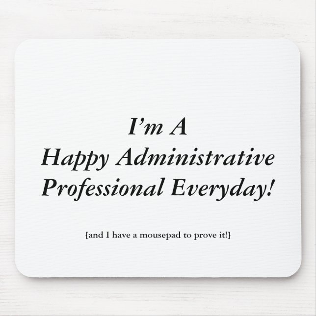 Alfombrilla De Ratón ¡Día administrativo feliz de los profesionales! (Frente)
