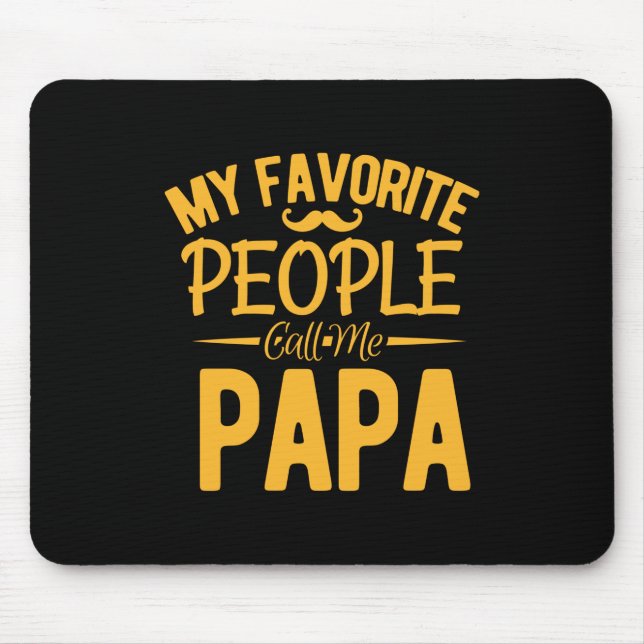 Alfombrilla De Ratón Día del Padre, mi gente favorita me llama papá (Frente)