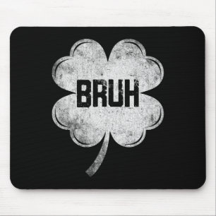 Alfombrilla De Ratón Día divertido de San Patricio Bruh Meme Trébol Ado