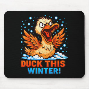 Alfombrilla De Ratón Día frío y nevado Dicho sarcástico Pato divertido