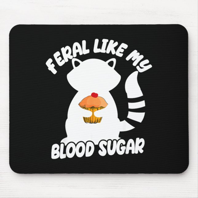 Alfombrilla De Ratón Diabetes Awareness Quote Racoon Feral Like My Bloo (Frente)