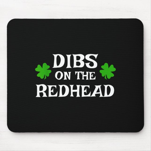 Alfombrilla De Ratón Dibs On The Redhead Funny St Patrick's Day Irish G (Frente)