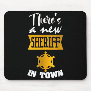 Alfombrilla De Ratón Dicho Divertido Hay Un Nuevo Sheriff En La Ciudad