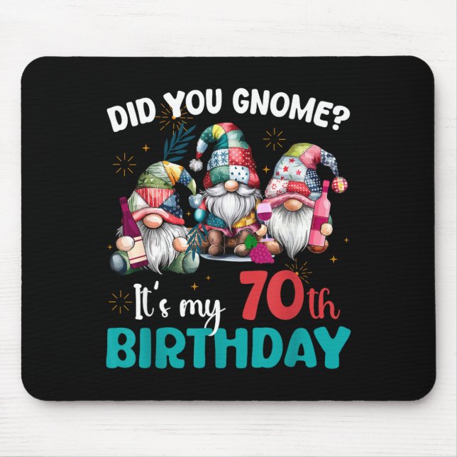 Alfombrilla De Ratón Did You Gnome Its My 70th Birthday 70 Year Old Gno (Frente)
