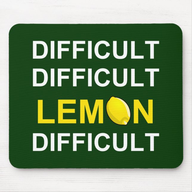 Alfombrilla De Ratón "Difícil, difícil, limón, difícil" (Frente)