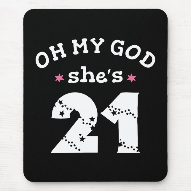 Alfombrilla De Ratón Dios mío, tiene 21 años (Frente)