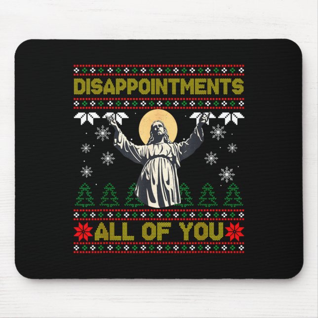 Alfombrilla De Ratón Disapintments All Of You Jesus Christmas Ugly Swea (Frente)