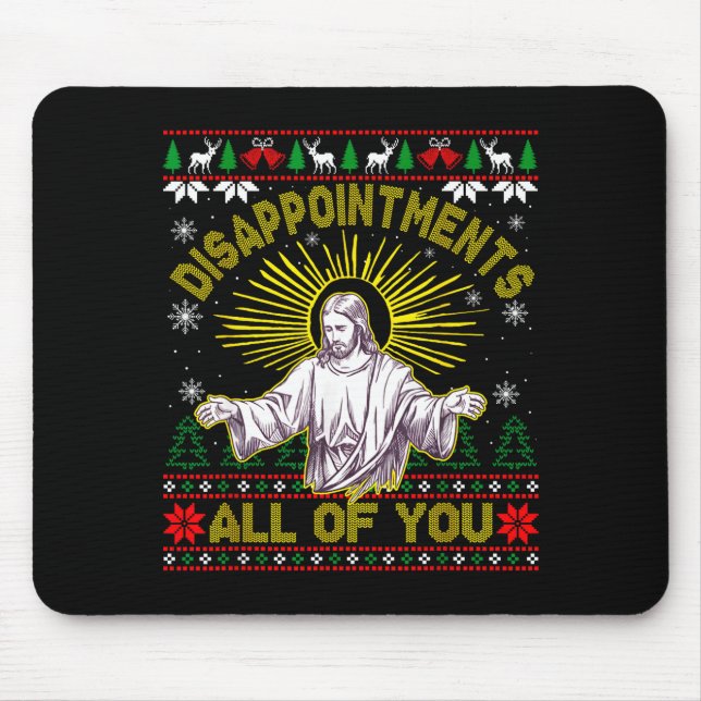 Alfombrilla De Ratón Disapintments All Of You Jesus Christmas Ugly Swea (Frente)