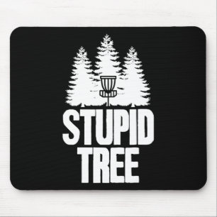 Alfombrilla De Ratón Disc Golf Árbol Estúpido Frisbee Ropa I Disc Funny