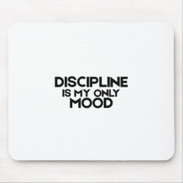 Alfombrilla De Ratón Discipline Is My Only Mood Minimalist Mouse Pad