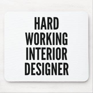 Alfombrilla De Ratón Diseñador de interiores de trabajo duro