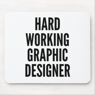 Alfombrilla De Ratón Diseñador gráfico de trabajo duro