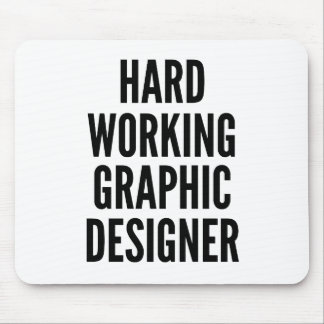 Alfombrilla De Ratón Diseñador gráfico de trabajo duro