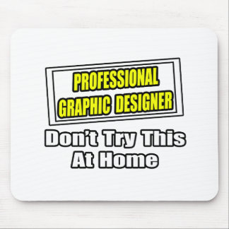 Alfombrilla De Ratón Diseñador gráfico profesional...Chiste