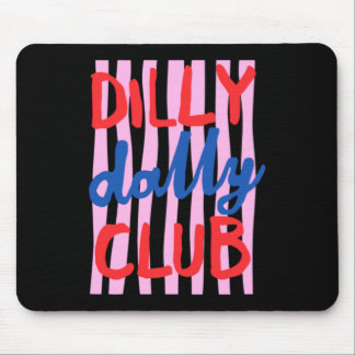 Alfombrilla De Ratón Diseño del club Dilly Dally