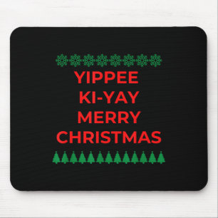Alfombrilla De Ratón Diseño divertido de Navidades Yippee Ki Yi Yay