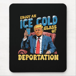 Alfombrilla De Ratón Disfruta un vaso helado de deportación