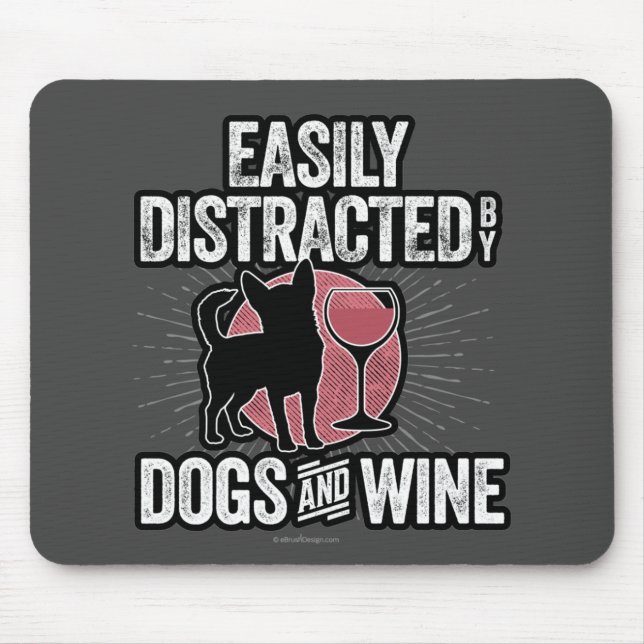 Alfombrilla De Ratón Distracción fácil por perros y vinos (Frente)