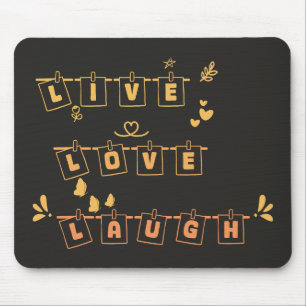 Alfombrilla de ratón divertida Live Love Laugh