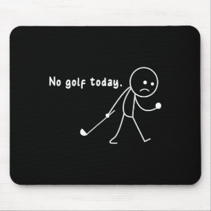 Alfombrilla De Ratón Divertida No Golf Hoy,lluvia,Camiseta Divertida Re