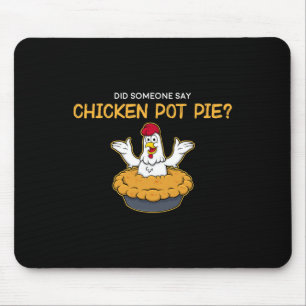 Alfombrilla De Ratón Divertido ¿Alguien dijo pastel de pollo americano