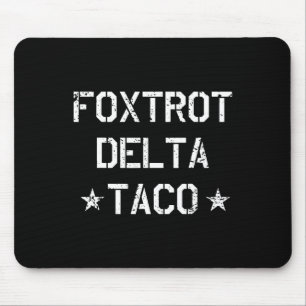 Alfombrilla De Ratón Divertido Foxtrot Delta Taco Trump siempre se esfu