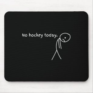 Alfombrilla De Ratón Divertido No Hockey Hoy 