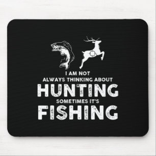 Alfombrilla De Ratón Divertido No Siempre Pensar En Cazar A Veces