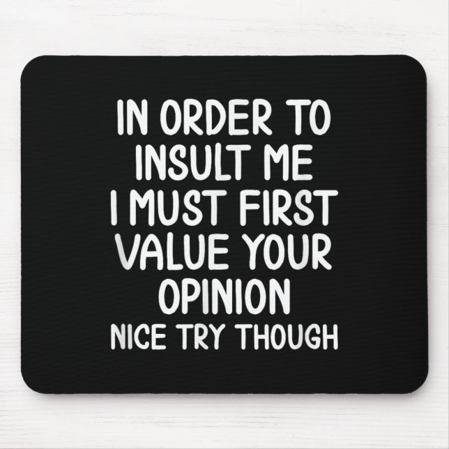 Alfombrilla De Ratón Divertido, Para Insultarme . Tee sarcástico chiste (Frente)