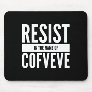 Alfombrilla De Ratón Divertido - Resistir En El Nombre De Cofveve