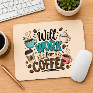 Alfombrilla De Ratón Divertido Trabajaré por Café 