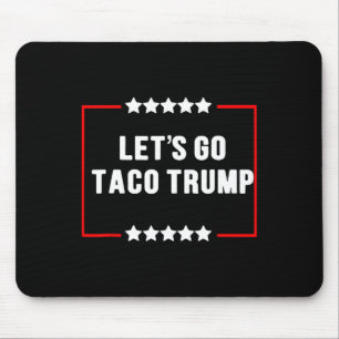 Alfombrilla De Ratón Divertido vamos a hacer que Taco Trump siempre esc