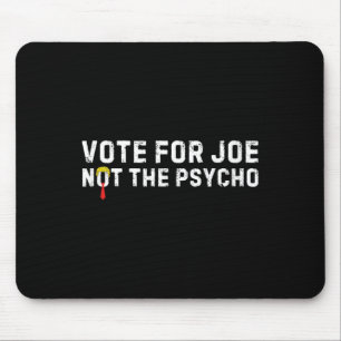 Alfombrilla De Ratón Divertido Voto De Trump Por Joe, No Por El Psicópi