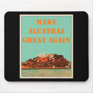 Alfombrilla De Ratón Divertido vuelve a hacer grande a Alcatraz Trump 2