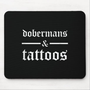 Alfombrilla De Ratón Dobermans Y Tattoos Divertidos Dueños De Perros Ta
