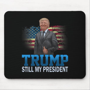 Alfombrilla De Ratón Donald Trump sigue siendo mi presidente electo pre