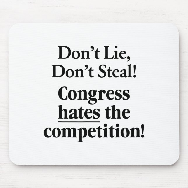 Alfombrilla De Ratón Don't Lie Don't Steal Congress Hates The Competiti (Frente)