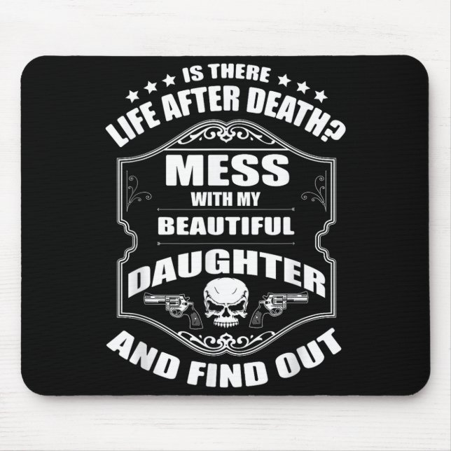 Alfombrilla De Ratón Don't Mess With My Pretty Daughter Shirt Father's  (Frente)