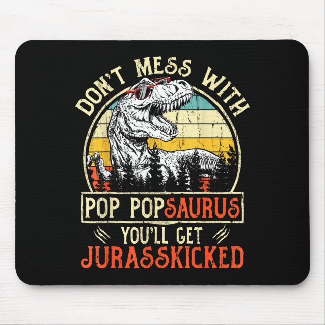 Alfombrilla De Ratón Don't Mess With P Psaurus You'll Get Jurkicked  (Frente)