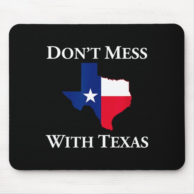 Alfombrilla De Ratón Don't Mess With Texas State Pride Shirt  (Frente)
