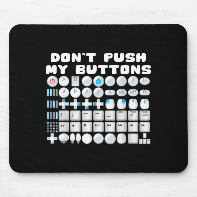 Alfombrilla De Ratón Don't Push My Buttons Gamer Gaming Funny Game  (Frente)