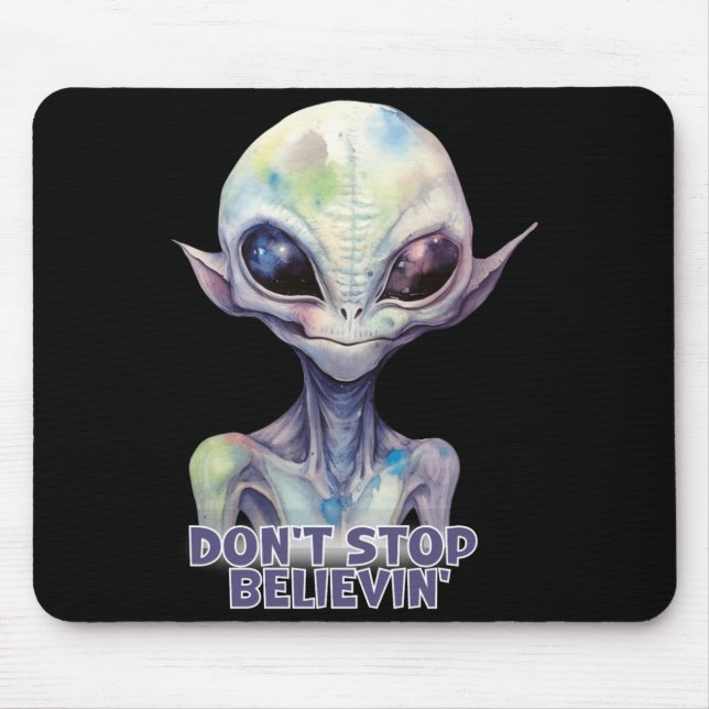 Alfombrilla De Ratón Dont Stop Believin Believe In Aliens  (Frente)