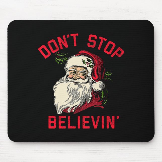 Alfombrilla De Ratón Don't Stop Believing, Funny Santa, Winter Christma (Frente)