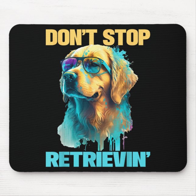 Alfombrilla De Ratón Don't Stop Retrievin - Retro Golden Retriever Dog  (Frente)