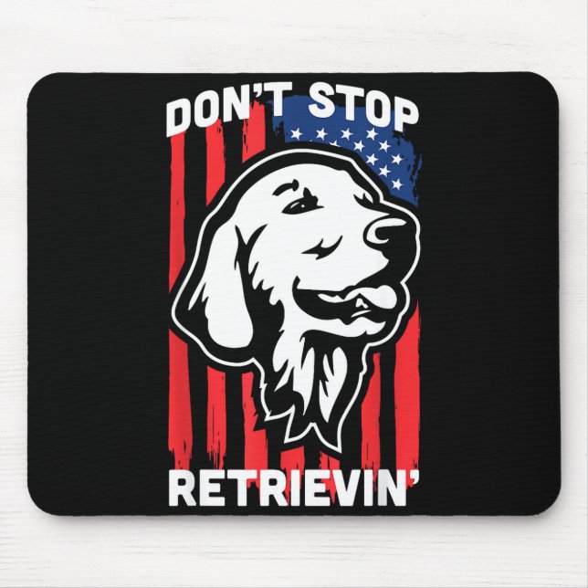 Alfombrilla De Ratón Don't Stop Retrieving Shirt American Flag Golden R (Frente)