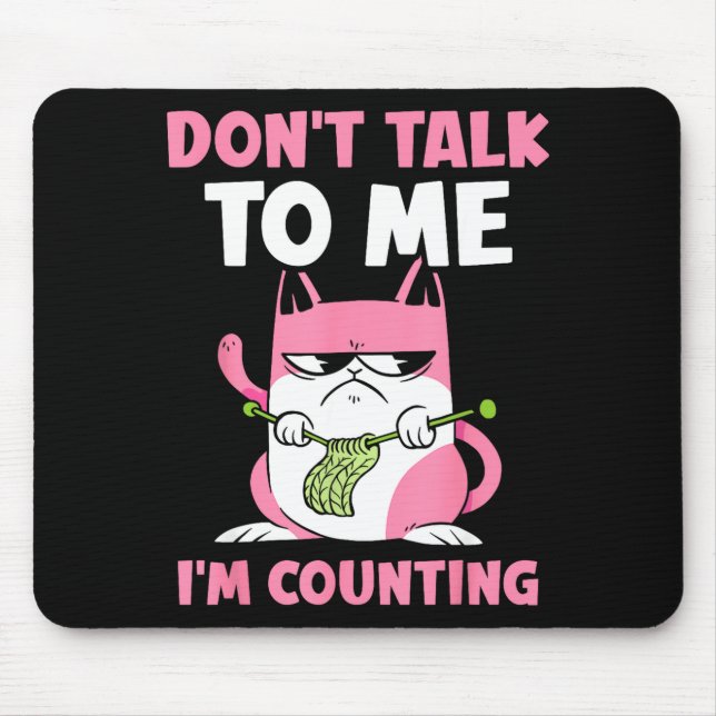Alfombrilla De Ratón Don't Talk To Me I'm Counting Knitting Yarn Knit K (Frente)