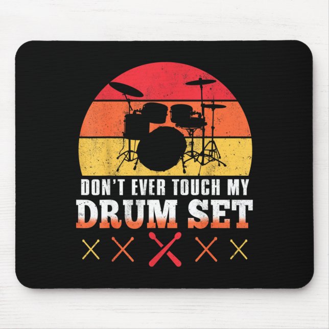 Alfombrilla De Ratón Dont Touch My Drums Shirt Funny Drumming Drummer  (Frente)