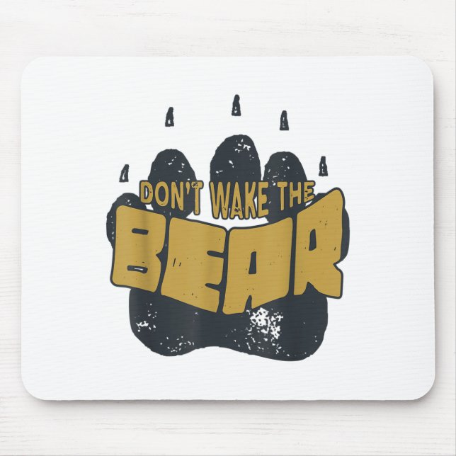 Alfombrilla De Ratón Don't Wake The Bear Shirt. Fear The Bear Claw &amp (Frente)