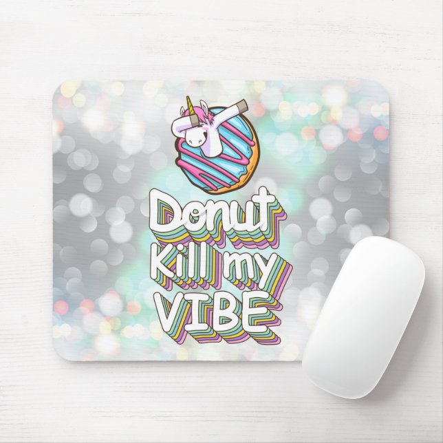 Alfombrilla De Ratón Donut Kill My Vibe | Unicorn (Con ratón)